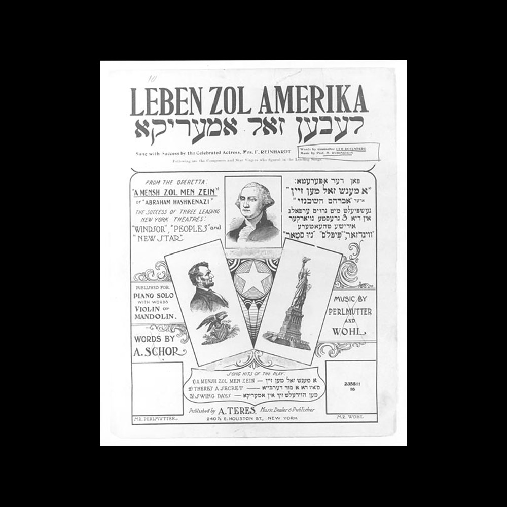 Leo Rosenberg and M. Rubinstein, Leben Zol Amerika (Long live America). (New York, n.d.). Featured on the title page of the sheet music of Leben Zol Amerika are the three favored icons of the American Jewish immigrant sensibility: George Washington, Abraham Lincoln, and the Statue of Liberty.